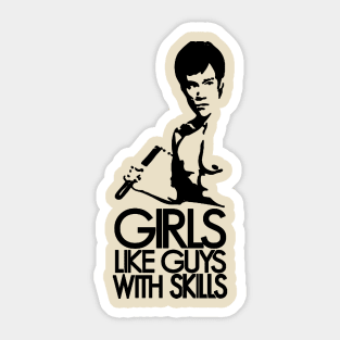 Girls Like Guys With Skills Sticker